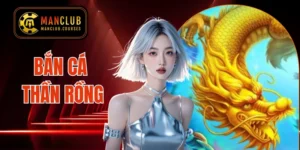 Bắn cá Thần Rồng