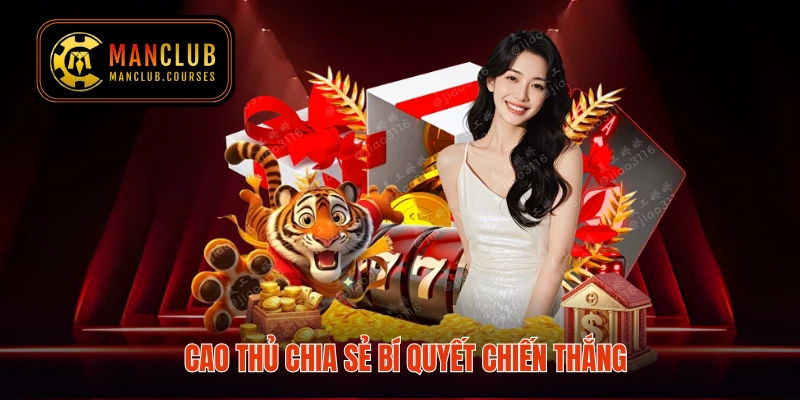 Cao thủ chia sẻ bí quyết chiến thắng