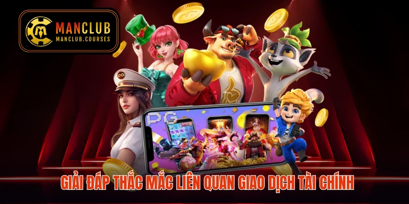 Giải đáp thắc mắc liên quan giao dịch tài chính