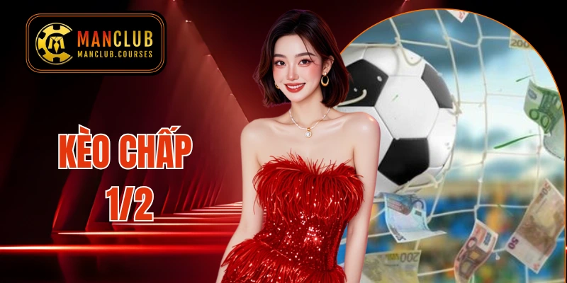 Kèo chấp 1/2