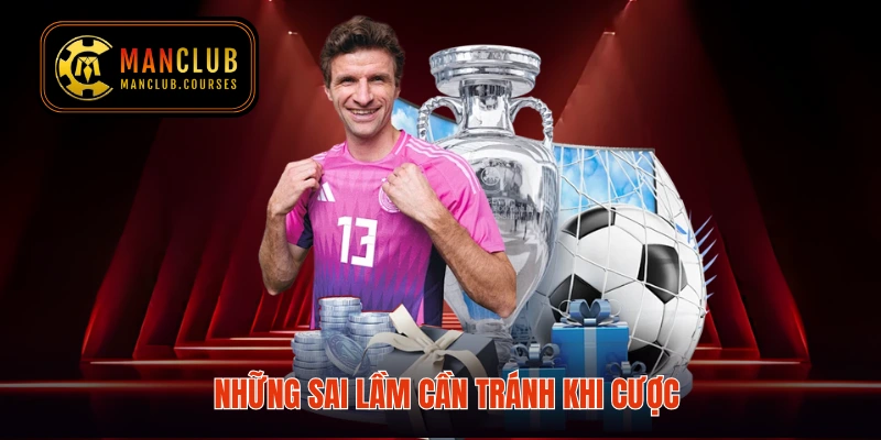 Những sai lầm cần tránh khi cược