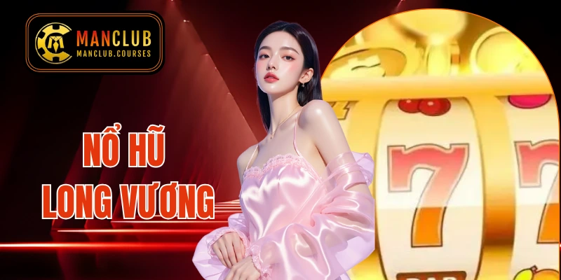 Nổ hũ Long Vương