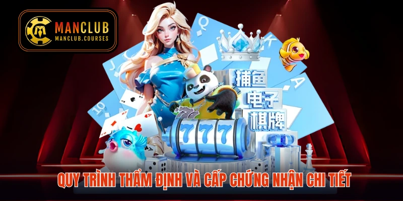 Quy trình thẩm định và cấp chứng nhận chi tiết