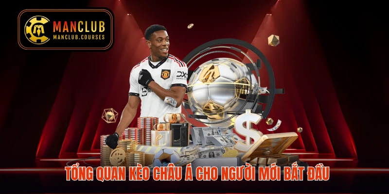 Tổng quan kèo châu Á cho người mới bắt đầu